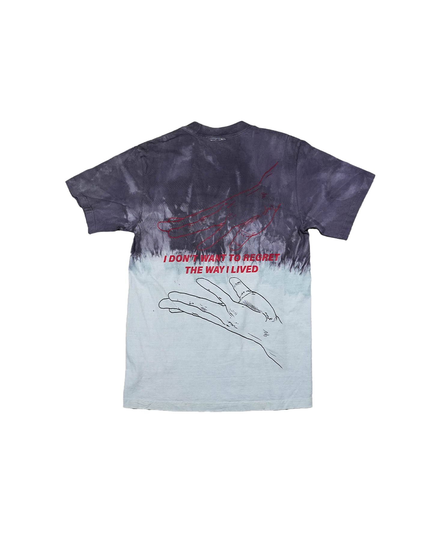 I Dont Wanna Regret The Way I Lived - Half Dyed T-shirt (1 of 1)