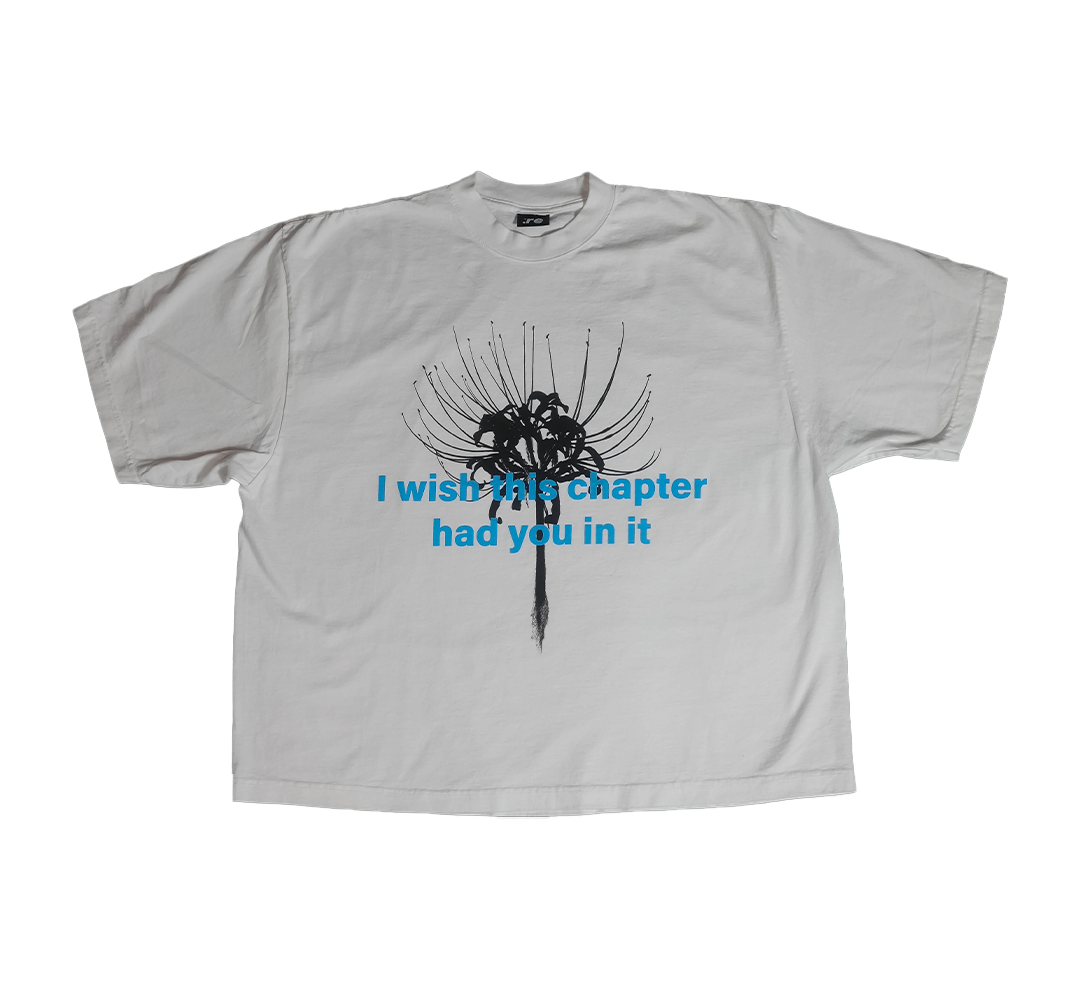 I wish this chapter had you in it T-Shirt (White)